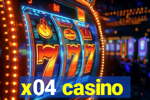 x04 casino